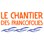 Chantier Francofolies